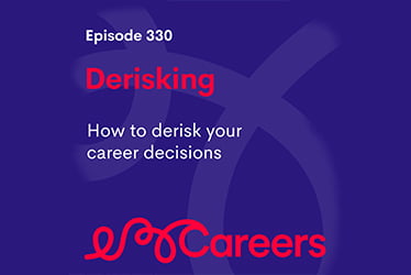 De-risk your career decisions